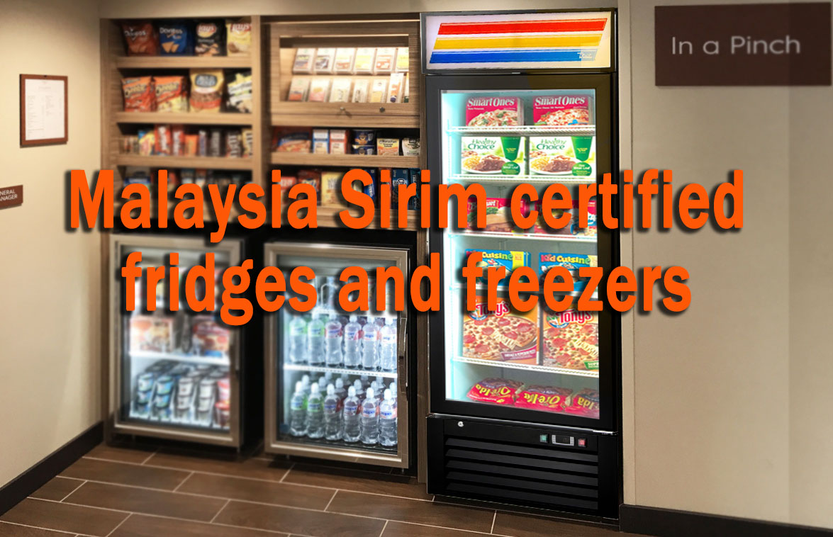 Refrigerator Certification: Malaysia Sirim Certified Fridge & Freezer for Malaysian Market
