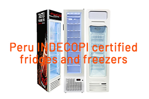 Refrigerator Certification: Peru INDECOPI Certified Fridge & Freezer for Peruvian Market