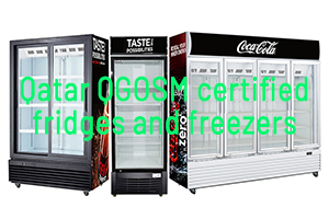 Refrigerator Certification: Qatar QGOSM Certified Fridge & Freezer for Qatari Market