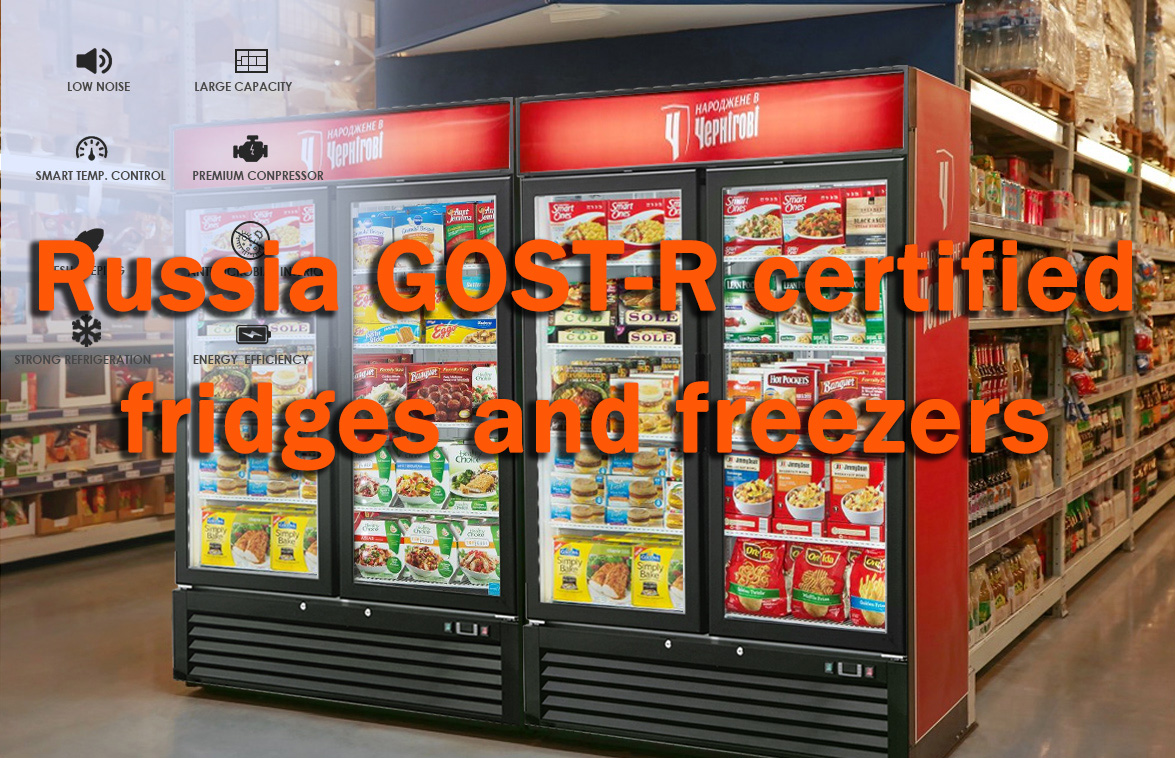 Refrigerator Certification: Russia GOST-R Certified Fridge & Freezer for Russian Market